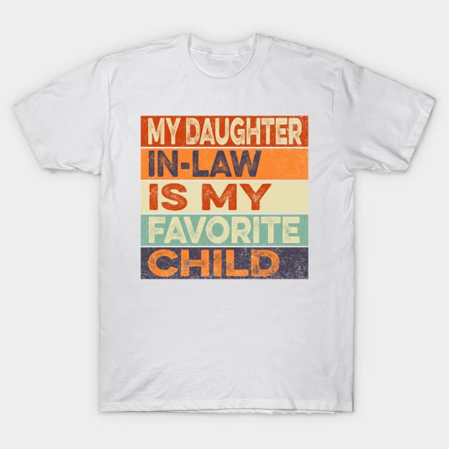 My Daughter In Law Is My Favorite Child Vintage T-Shirt by Rochelle Lee Elliott